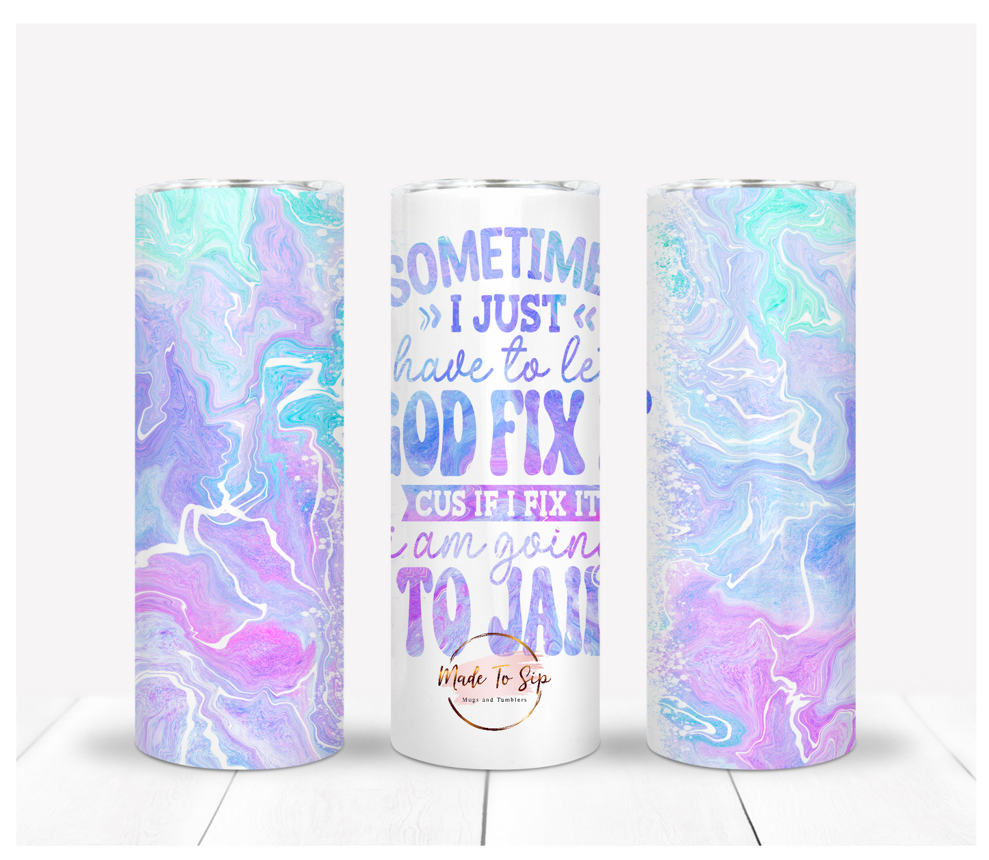 Let God Fix It 20oz Stainless Steel Tumbler