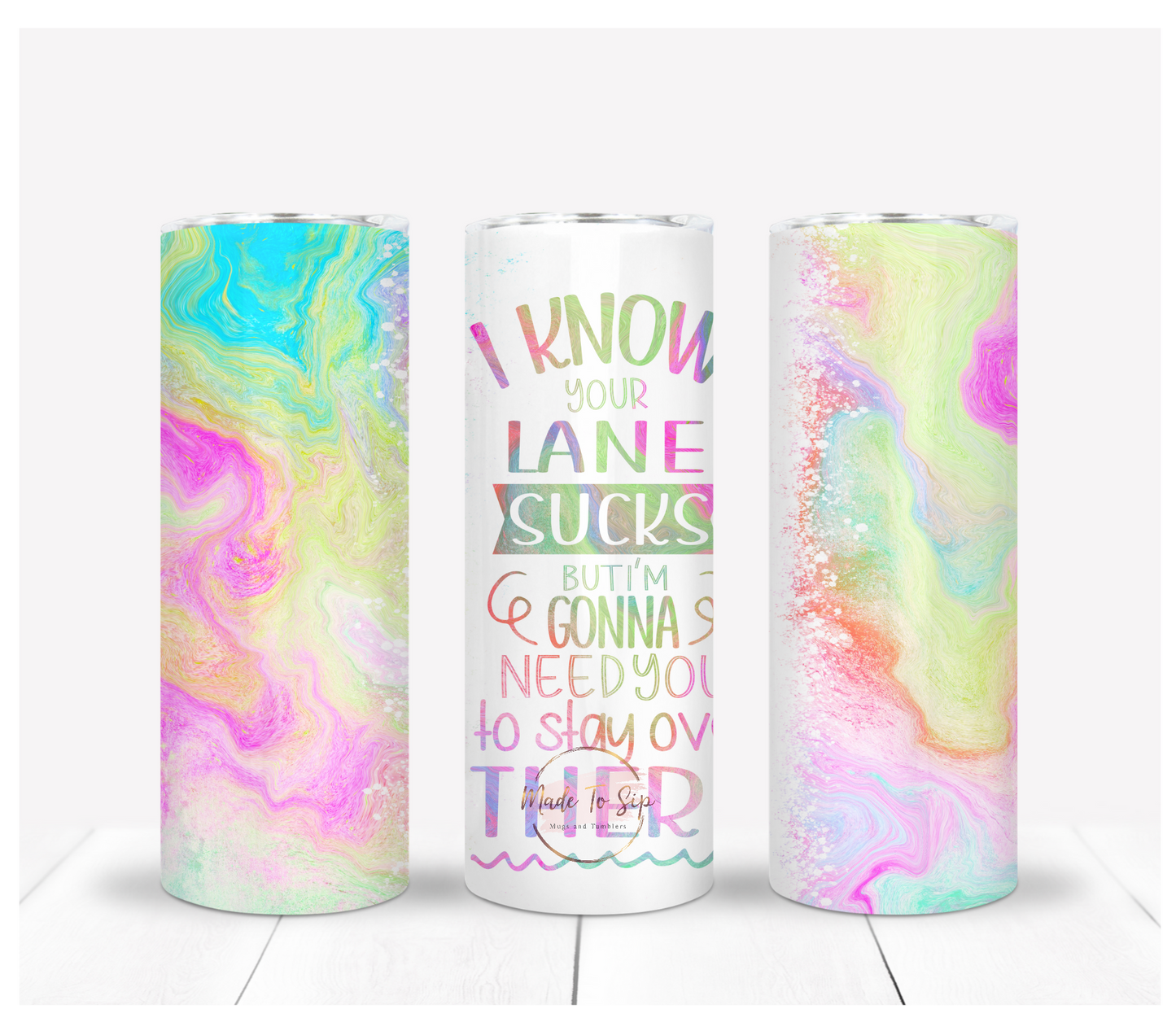I Know Your Lane Sucks 20oz Stainless Steel Tumbler