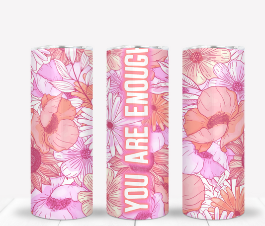 You Are Enough 20oz Stainless Steel Tumbler