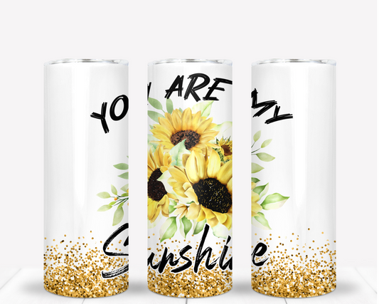 You Are My Sunshine 20oz Stainless Steel Tumbler