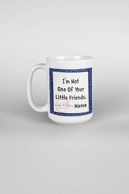 Mama 15oz Ceramic Mugs
