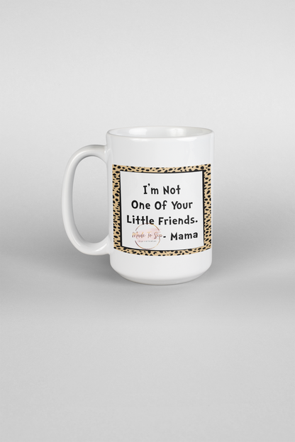 Mama 15oz Ceramic Mugs