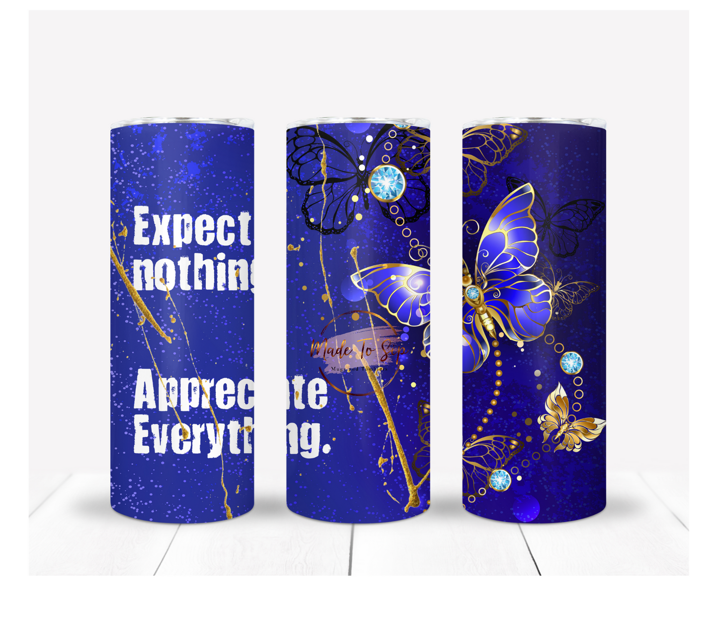 Expect Nothing Appreciate Everything 20oz Stainless Steel Tumbler